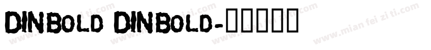 DINBold DINBold字体转换